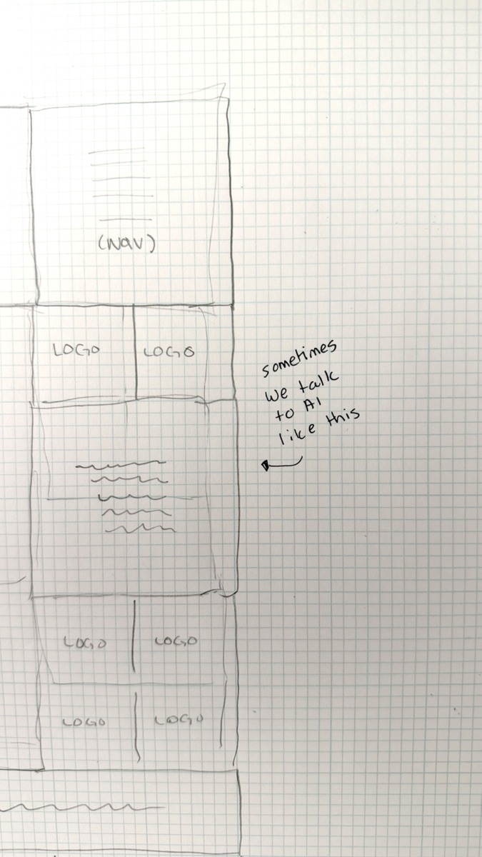 Pencil wireframe of this page on graph paper, with the note: sometimes we talk to AI like this